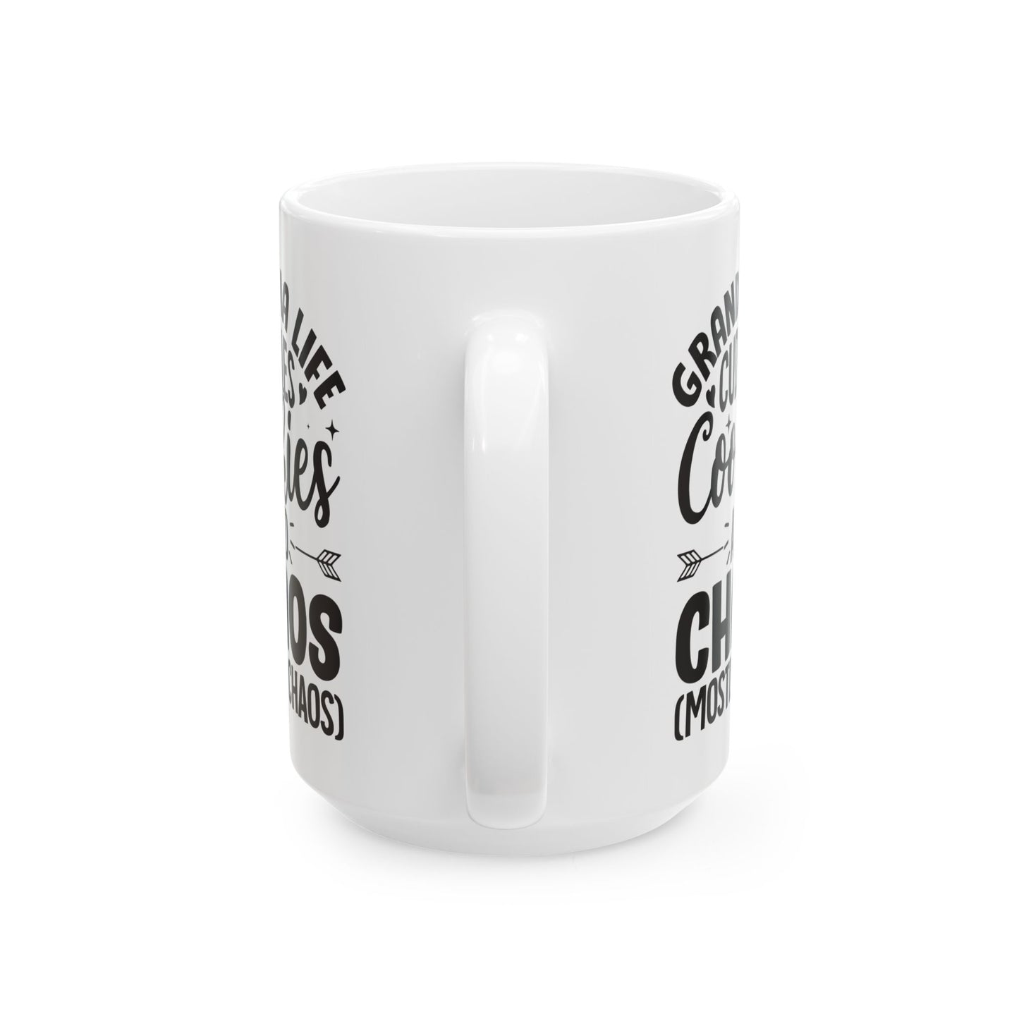 Grandma Life  Cuddles Cookies and Chaos Mostly Chaos White Mug, (11oz, 15oz)