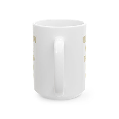 I Love You More Mug – Gold Typography – Romantic Funny Gift for Partner