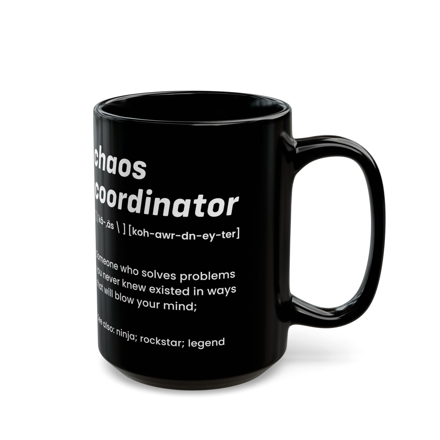 Black Chaos Coordinator Definition Mug – Funny Minimalist Ceramic Coffee Cup Gift for Boss, Office Manager, or Coworker – Ninja Rockstar Legend