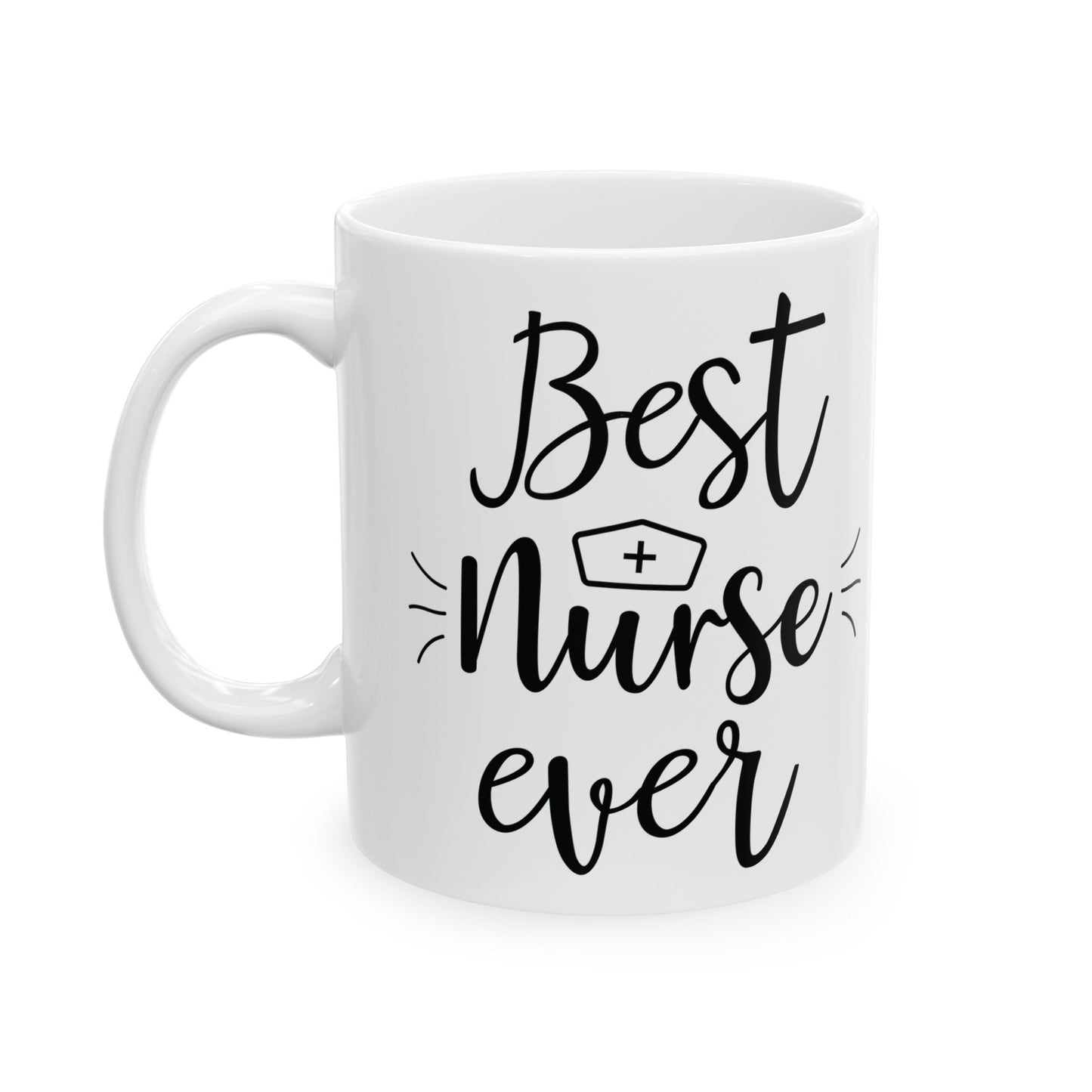 Best Nurse ever 11oz  15oz  white mug