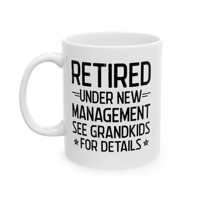 Retired Under New Management White Mug – Ideal for Grandparents
