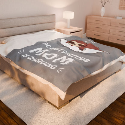 DO NOT DISTURB MOM IS CHARGING