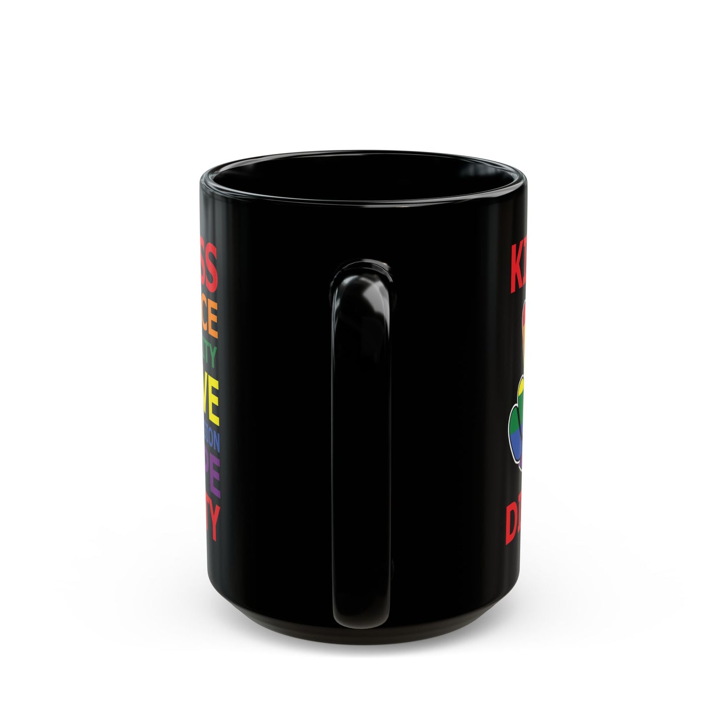 Kindness Peace Equality Love Inclusion Hope Driversity Black Mug (11oz, 15oz)