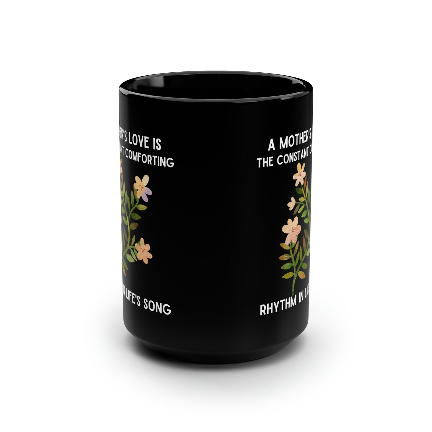 A Mother's love 15oz Black mug