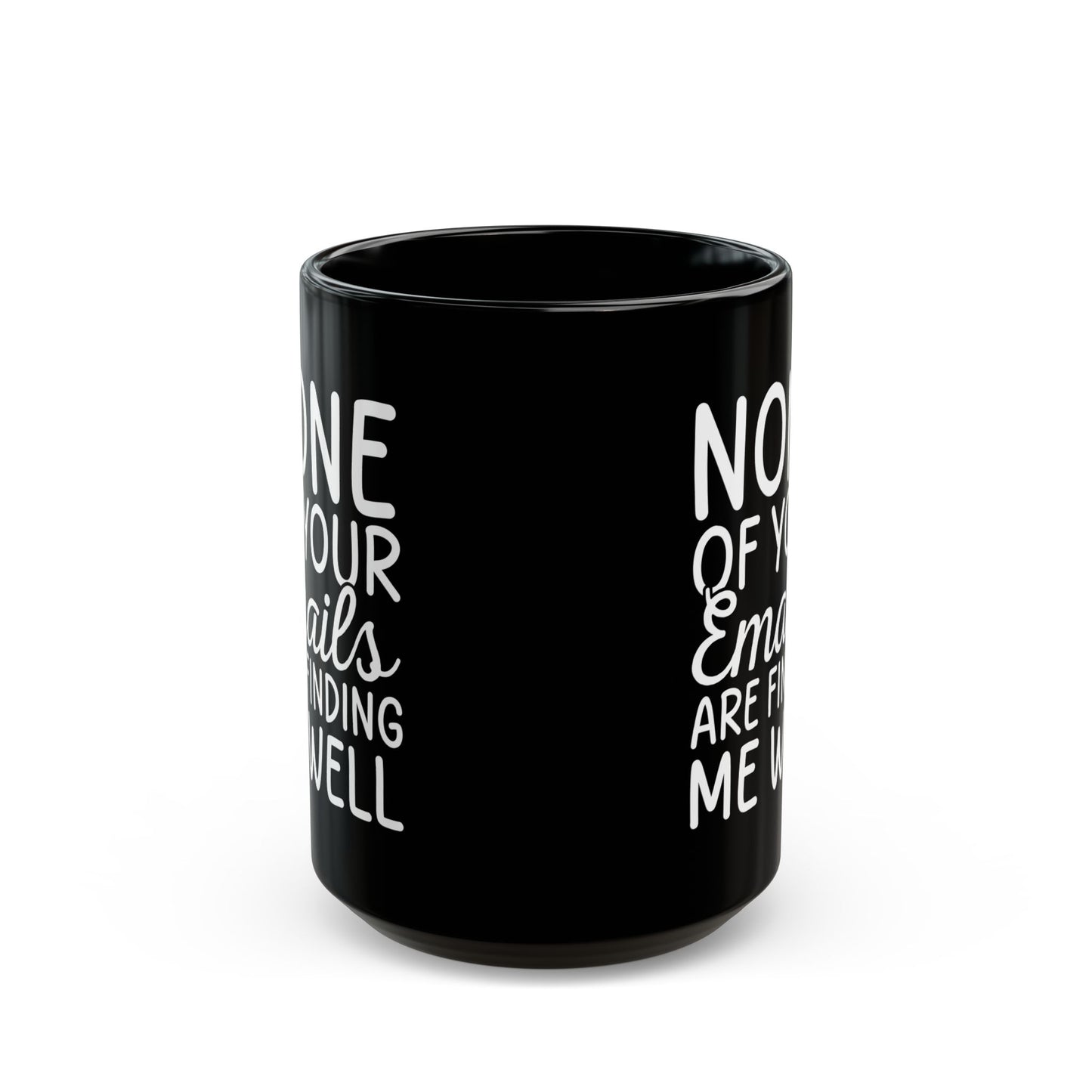 Non of you Ceramic Black Mug (11oz, 15oz)