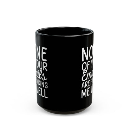 Non of you Ceramic Black Mug (11oz, 15oz)