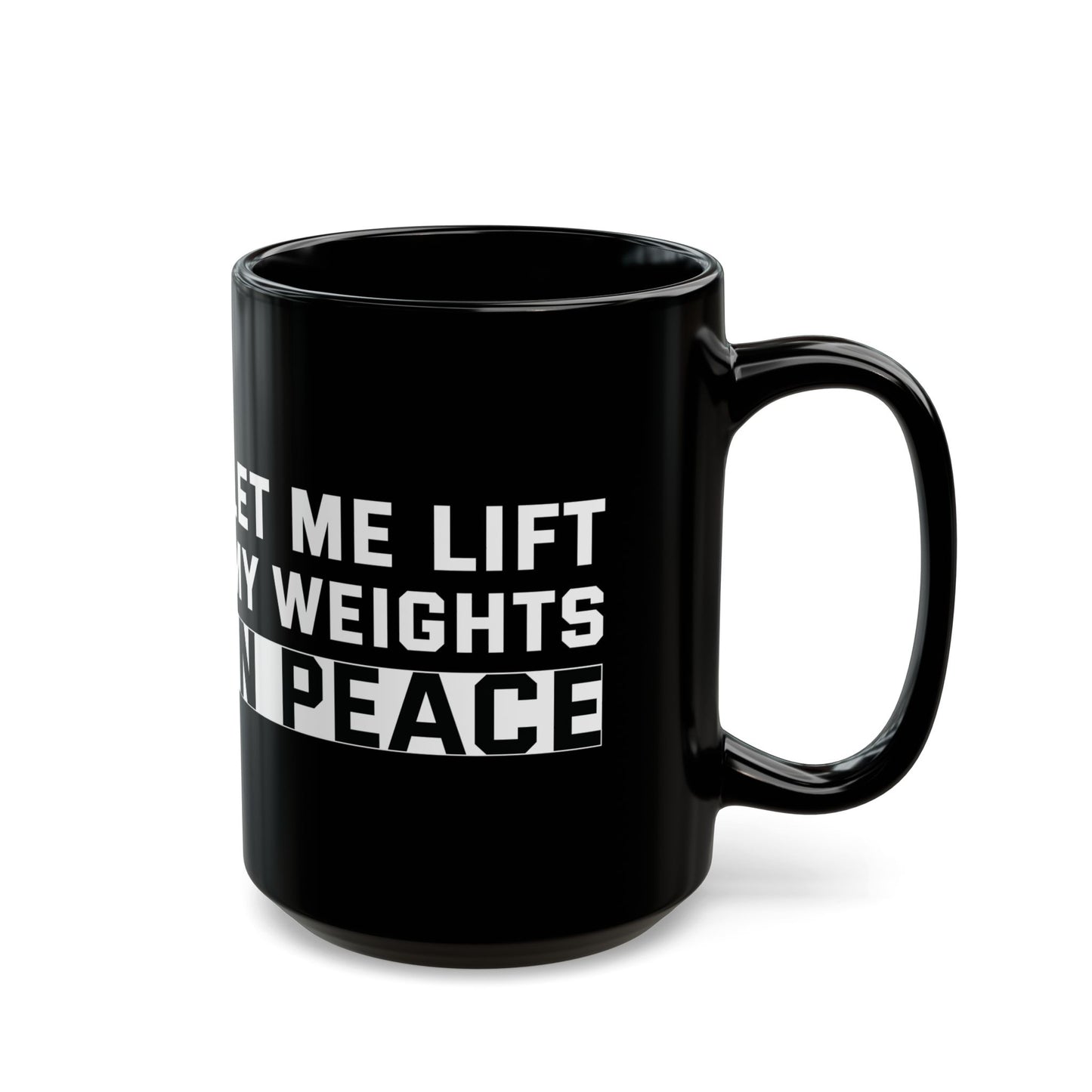 Let Me Lift Black Mug (11oz, 15oz)