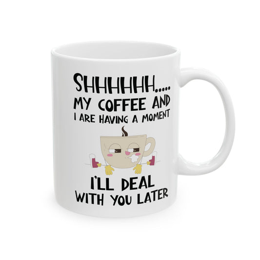 Shhhh My Coffee White Mug, (11oz, 15oz)