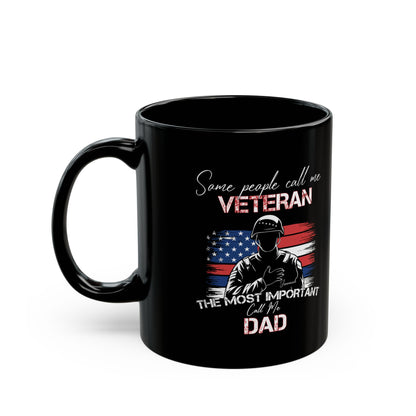 Veteran Dad Mug – Some People Call Me Veteran Patriotic Coffee Cup Gift