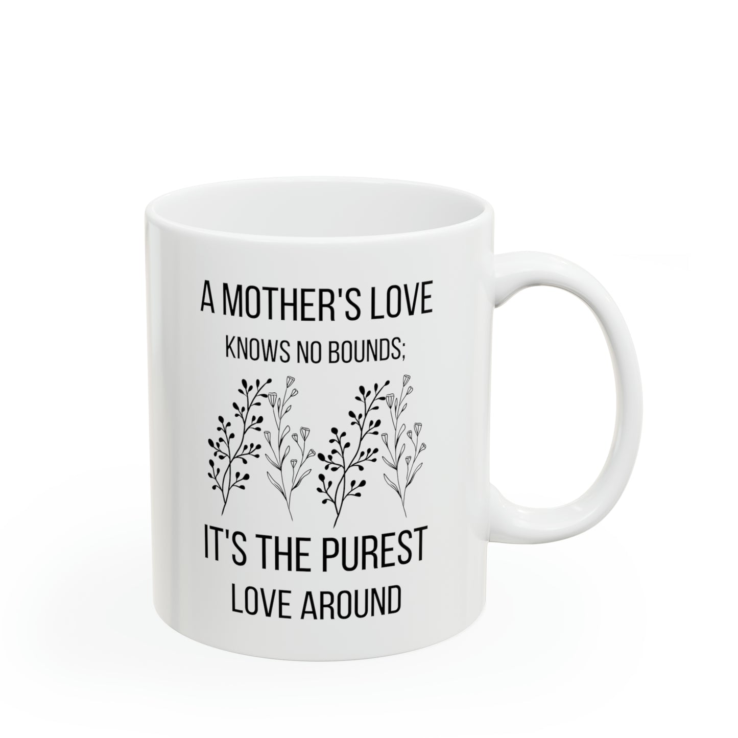 A Mother's love 11oz white mug