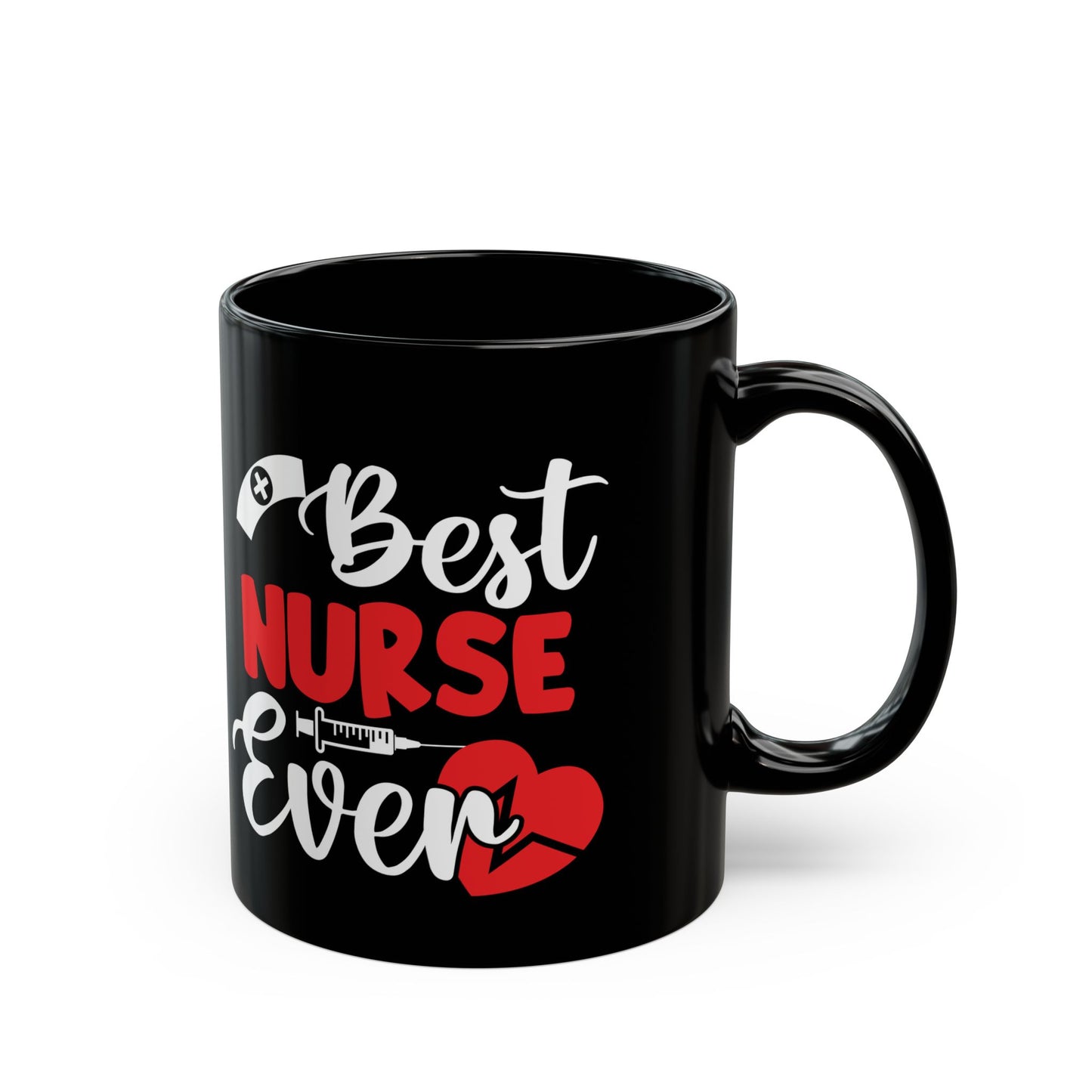 Best NURSE Ever 11oz & 15oz Black mug