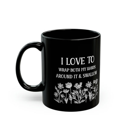 Swallow – Funny Sarcastic Black Mug with Floral Design