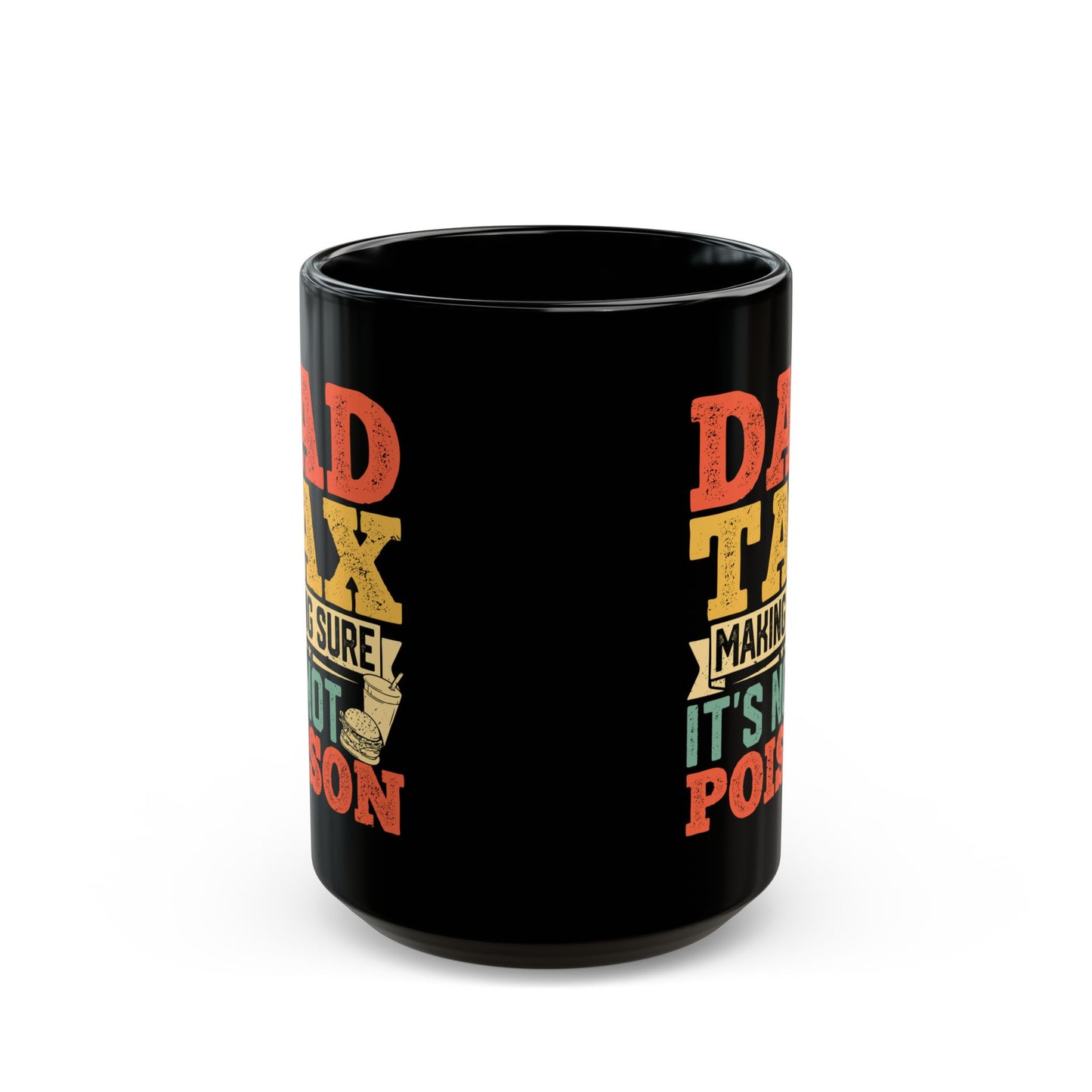 Dad Tax Mug Black – Funny Father’s Day Gift for Dad