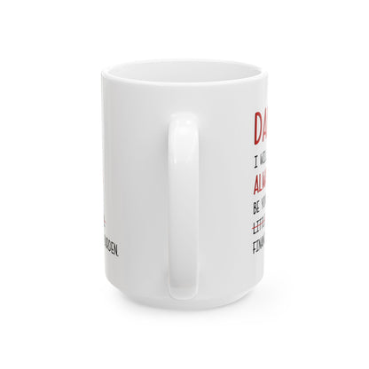 Funny Dad Mug – Daughter to Dad Gift White Coffee Cup for Father’s Day