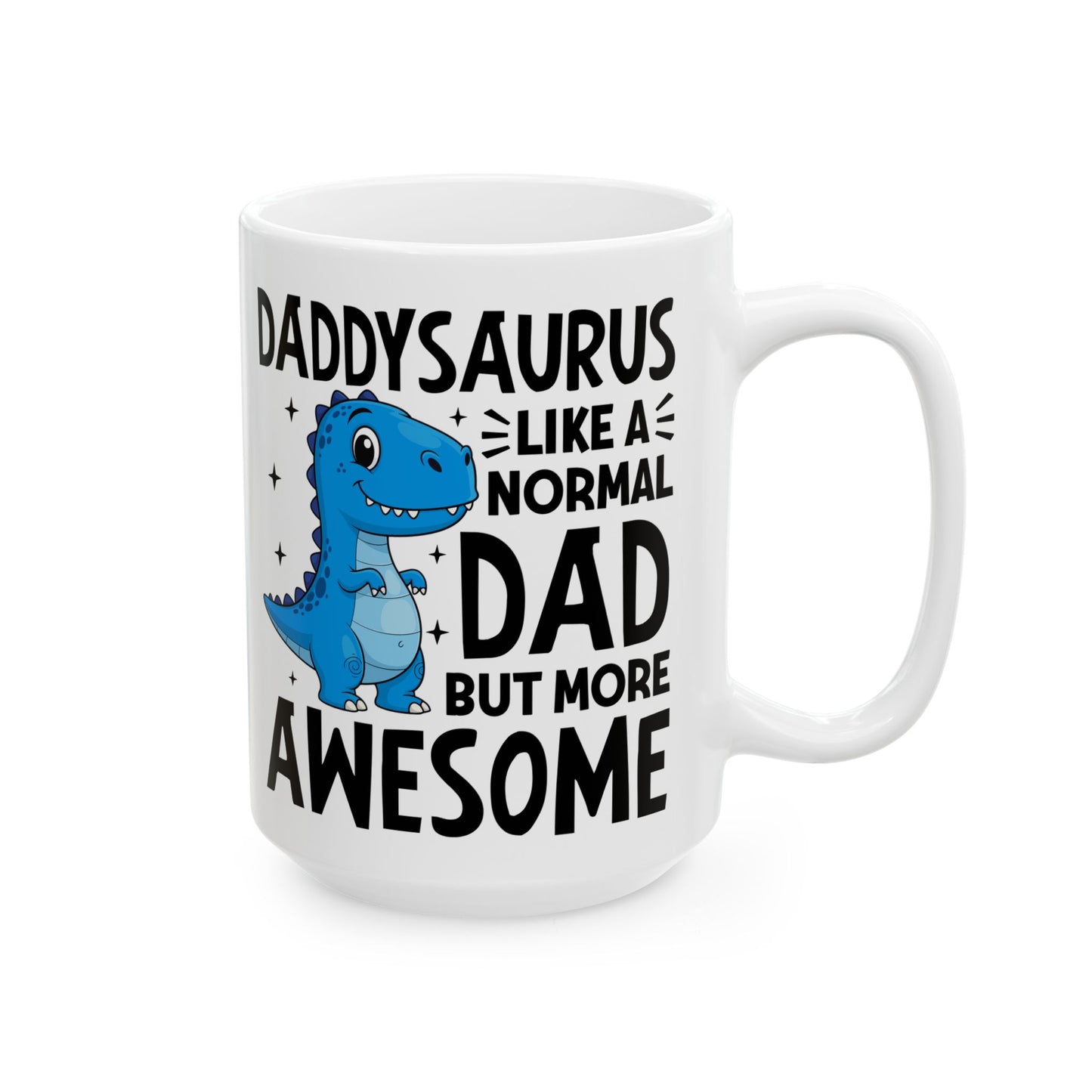 Daddysaurus Like A Normal Dad But More Awesome