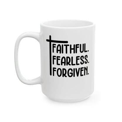 Faithful. Fearless. Forgiven White Mug, (11oz, 15oz)