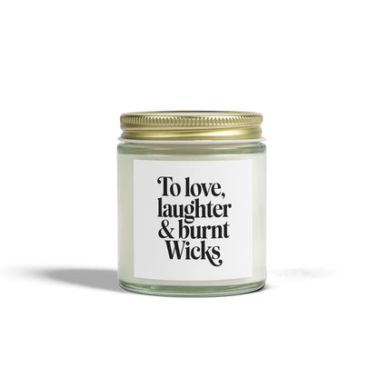 To Love Laughter and Burnt Scented Candles, Coconut Apricot Wax (4oz, 9oz)