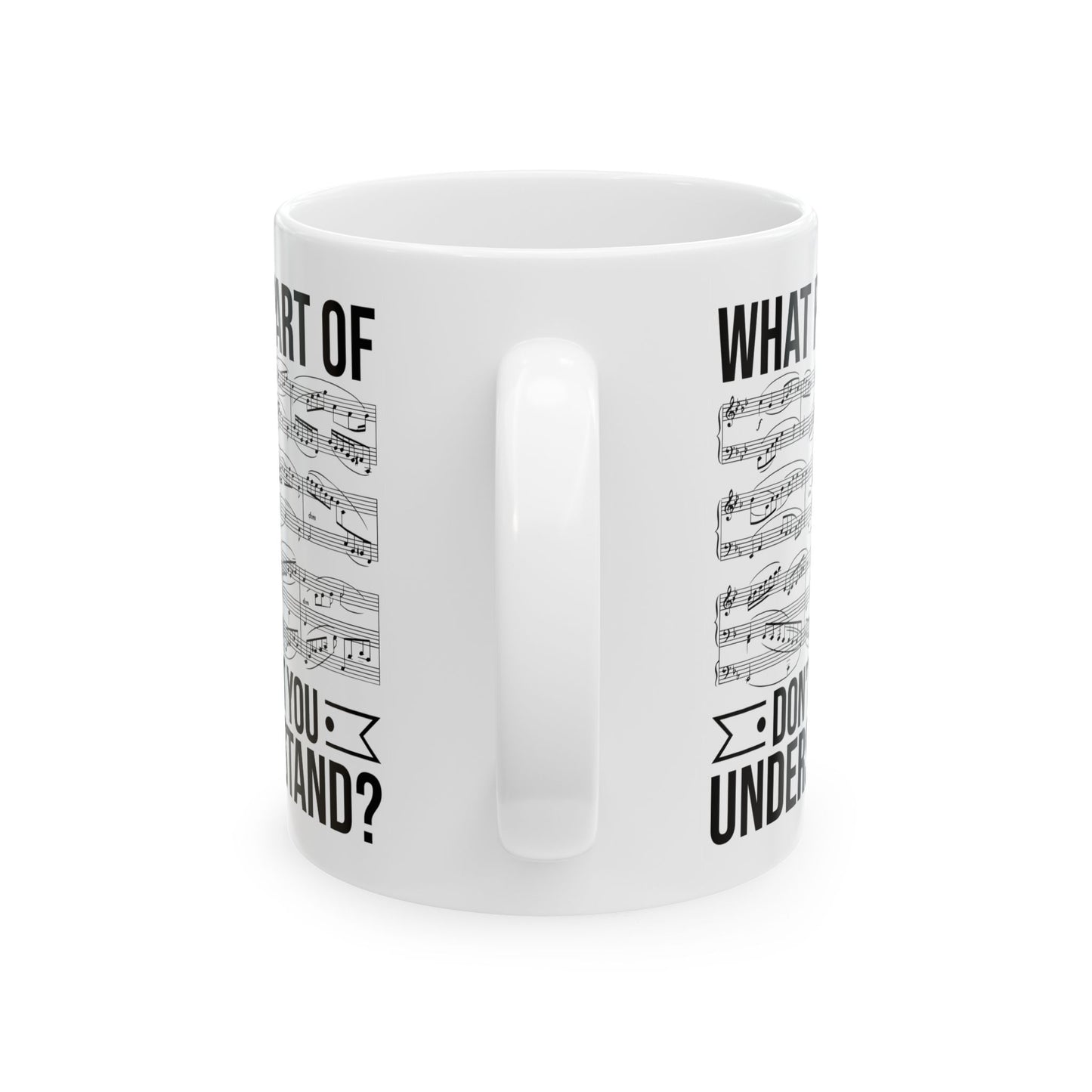 What Part of Don’t You Understand White Mug, (11oz, 15oz)