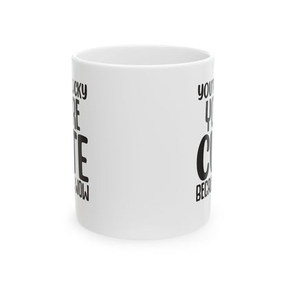 You re Lucky You re Cute Because Wow White Mug, (11oz, 15oz)