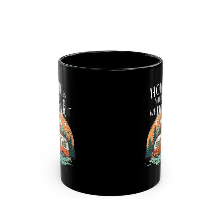 Home Is Where We Park It – Vintage Camper Adventure 11 oz