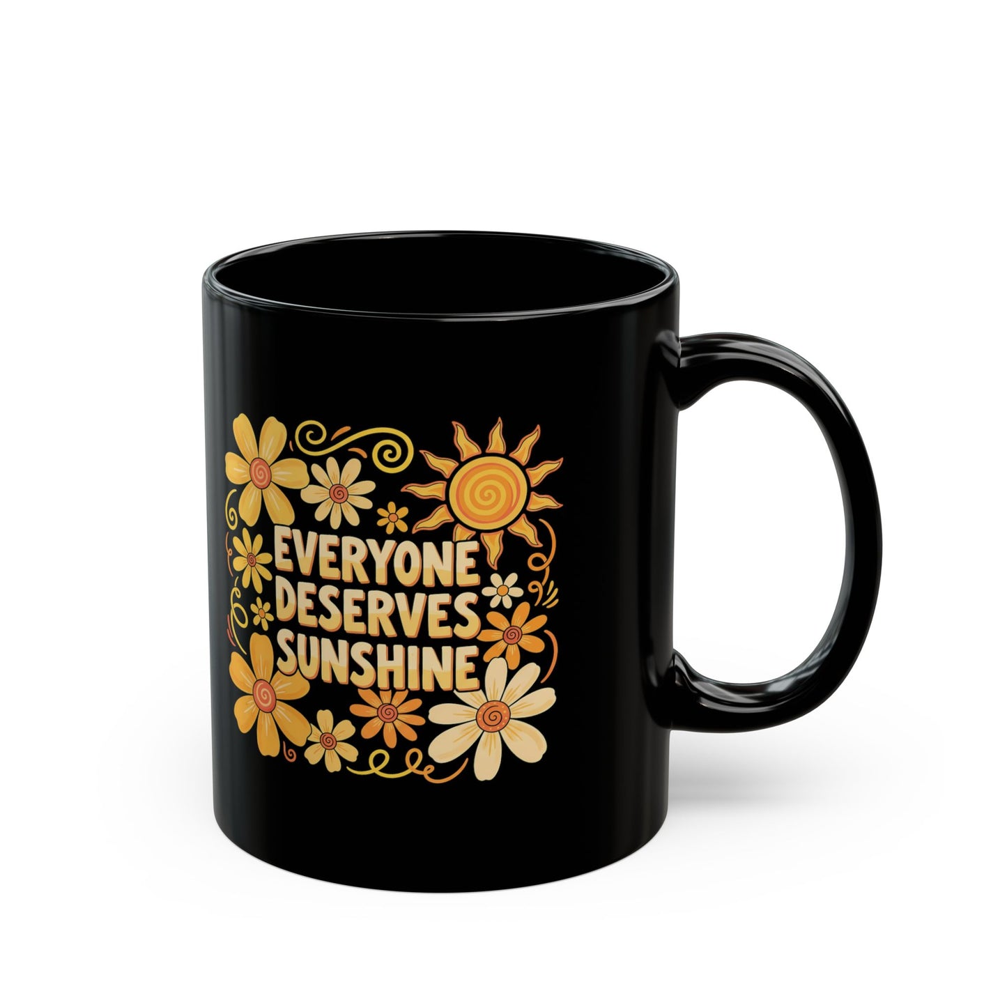 Everyone Deserves Sunshine Black Mug (11oz, 15oz)