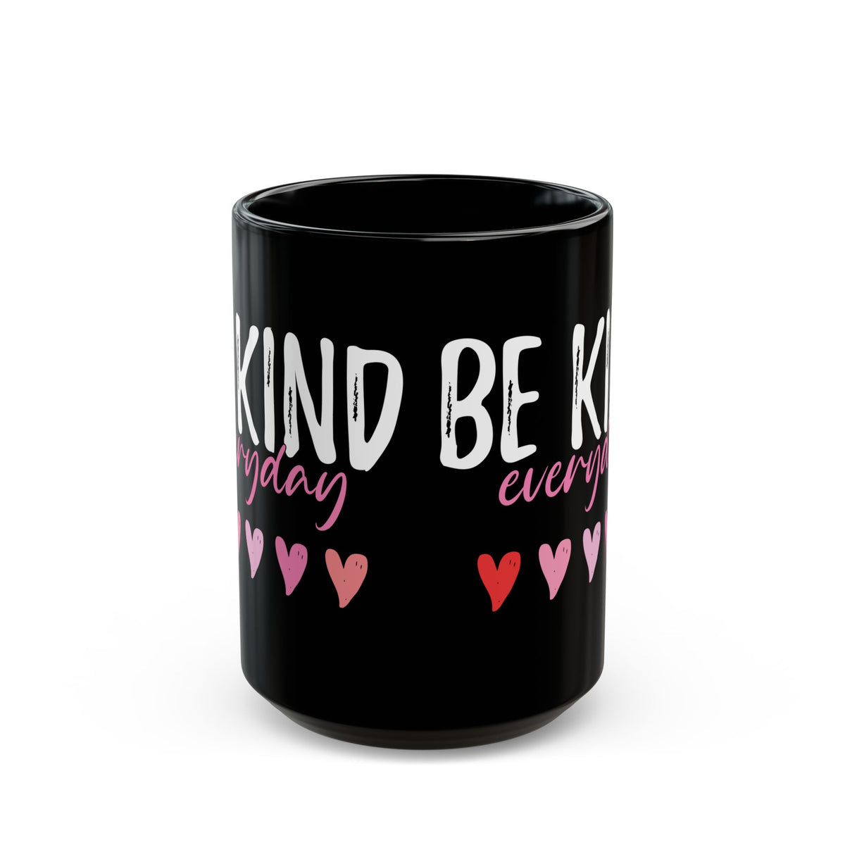 Be Kind Everyday Black Mug (11oz, 15oz)