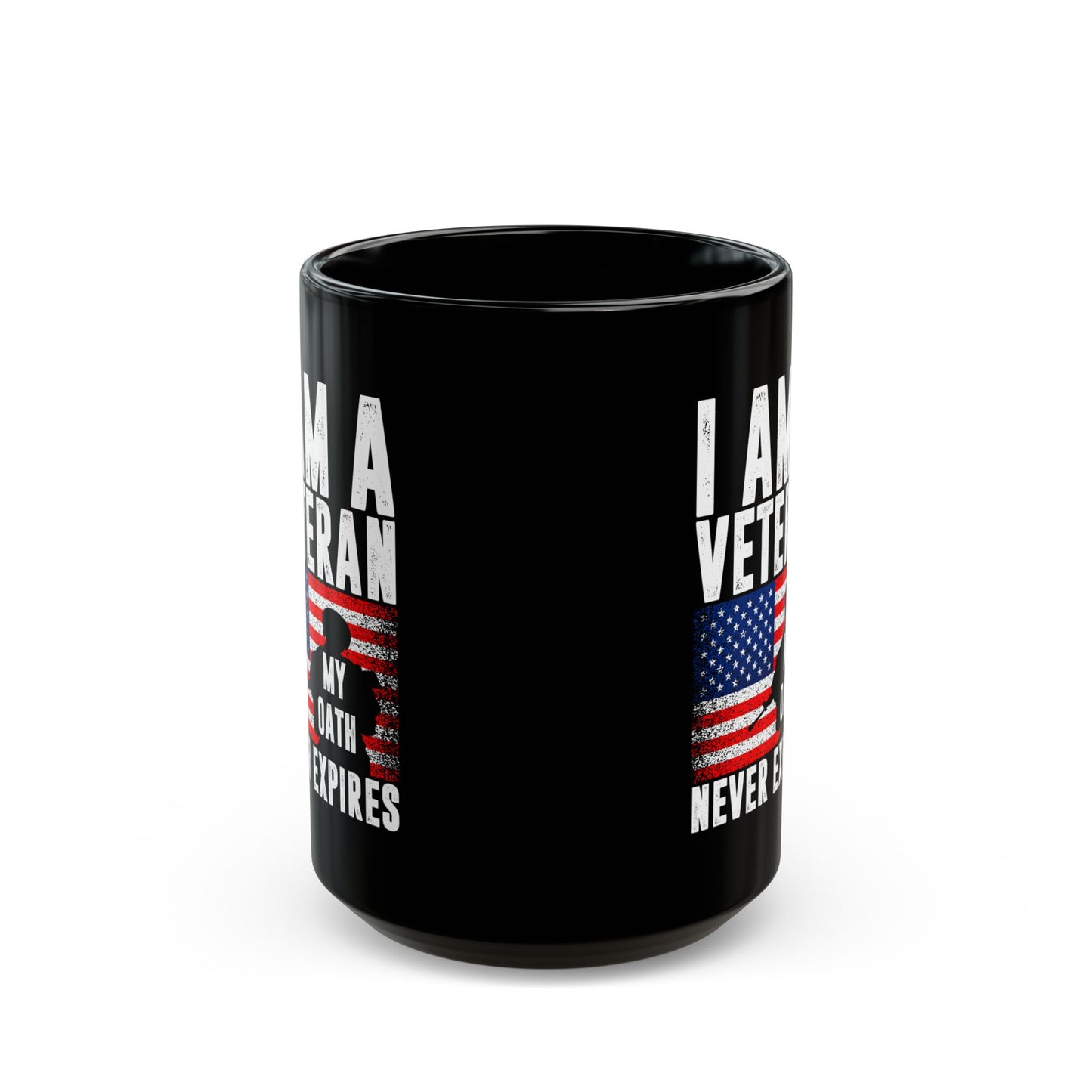 I Am a Veteran – My Oath Never Expires Mug Patriotic Military Gift Black Ceramic