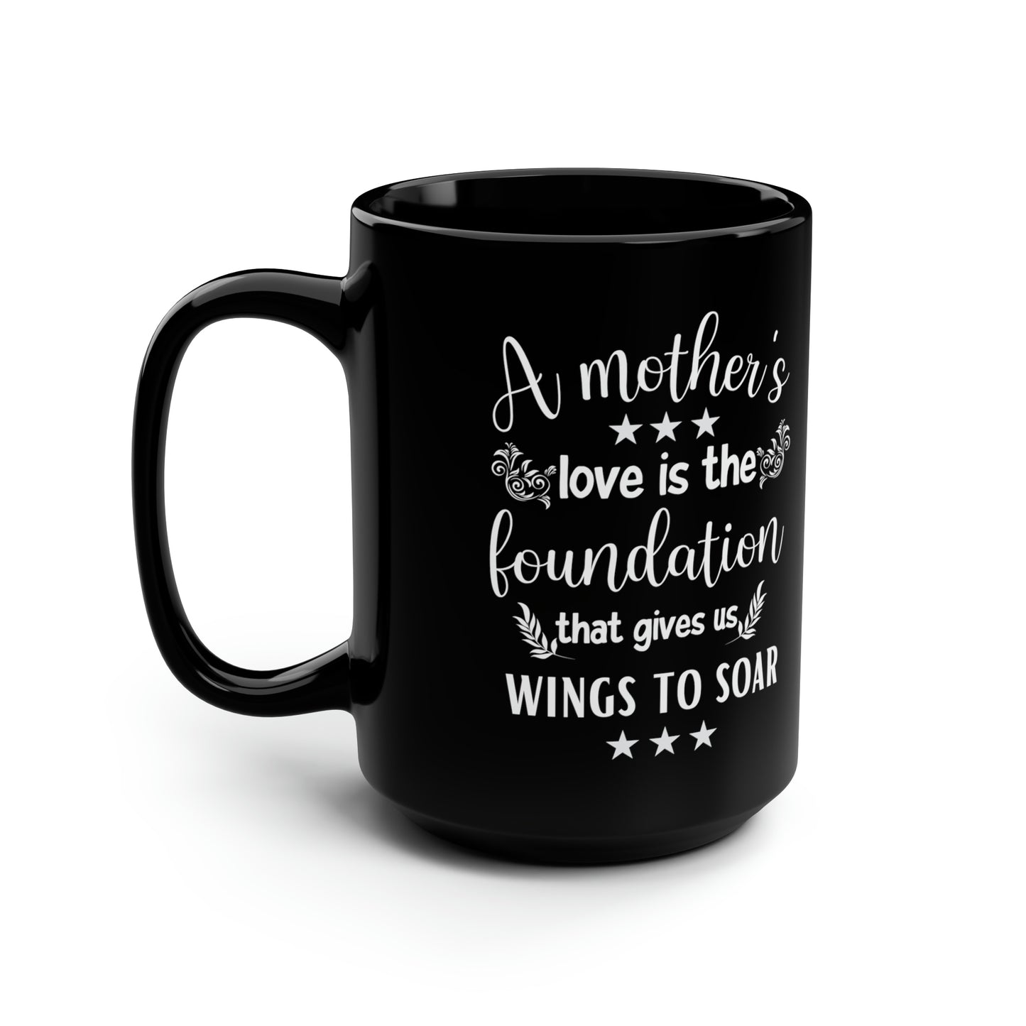 A Mother's love 15oz Black mug