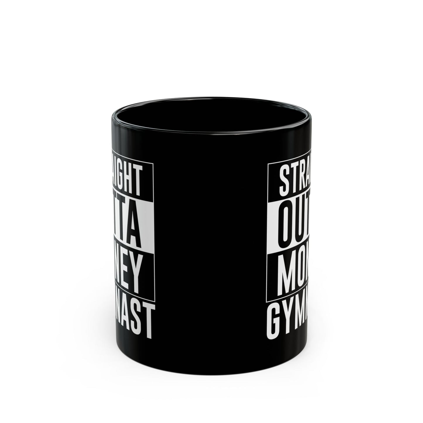 Straight Outta Money Gymnast Black Mug (11oz, 15oz)