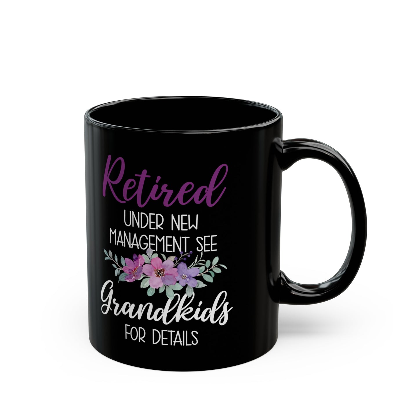 Retired Under New Management Mug – Grandkids Details Retirement Gift