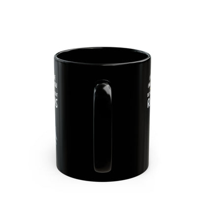 I might look like i'm listening to you, Black Mug (11oz, 15oz)