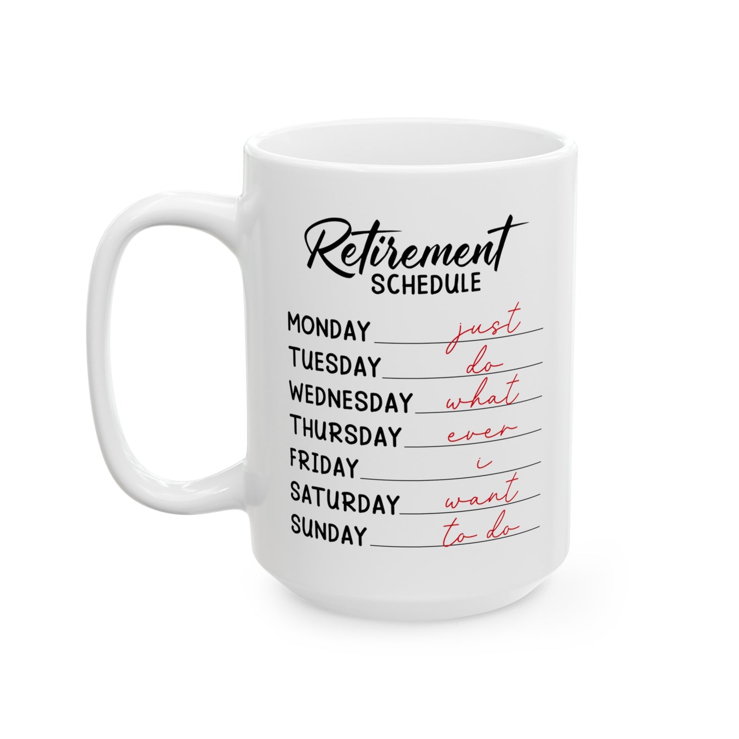 Retirement Schedule Mug – Funny Retirement Gift for Retirees and New Retirees