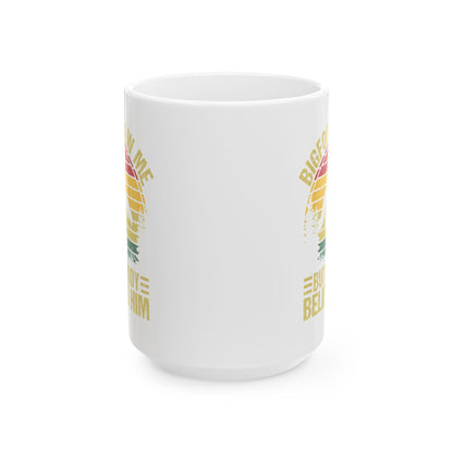 Bigfoot Saw Me But Nobody Believes Him White Mug, (11oz, 15oz)