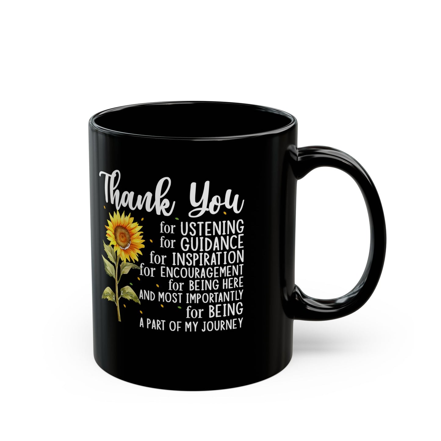 Thank You for Ustening Black Mug (11oz, 15oz)