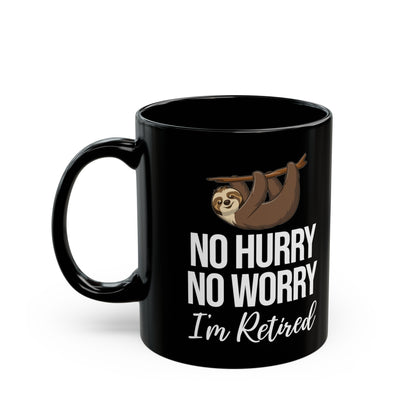 No Hurry No Worry Sloth Retirement Mug – Fun Retired Gift for Sloth Lovers