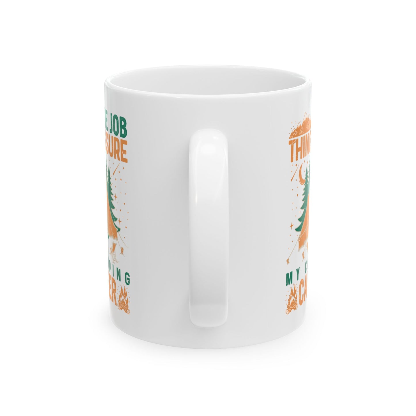 My Camping Career  Ceramic Mug, (11oz, 15oz)