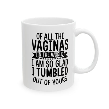 Of all vaginas Mug, (11oz, 15oz)