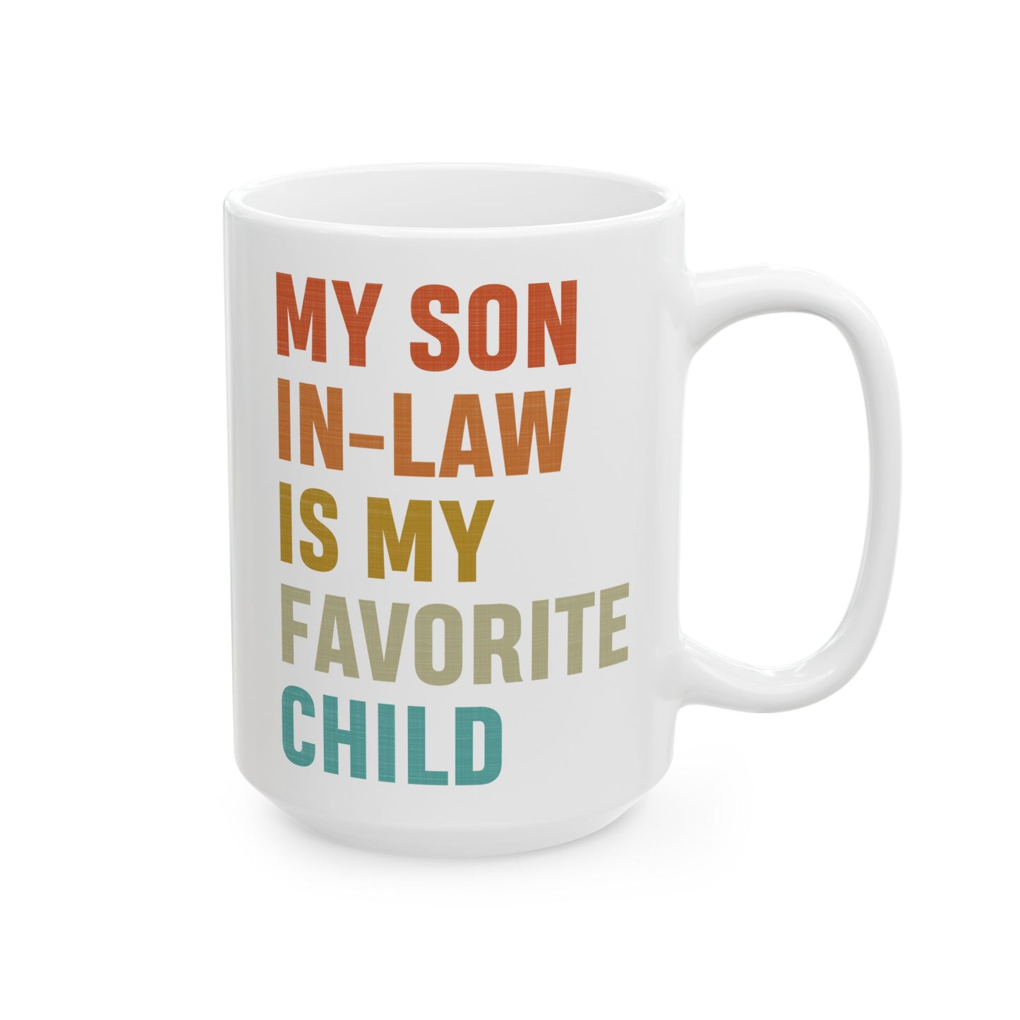 2. Son-in-law mug  Ceramic Mug, (11oz, 15oz)