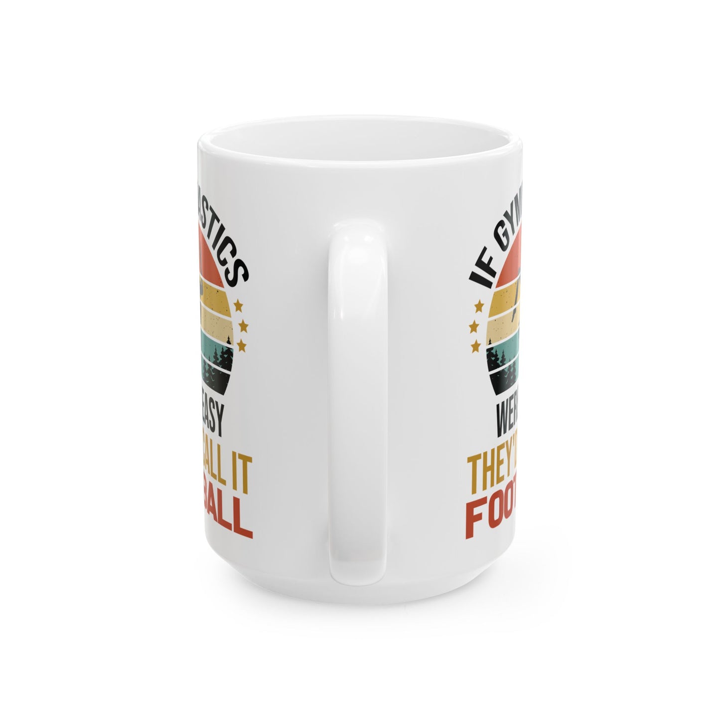 If Gymnastics Were Easy White Mug, (11oz, 15oz)