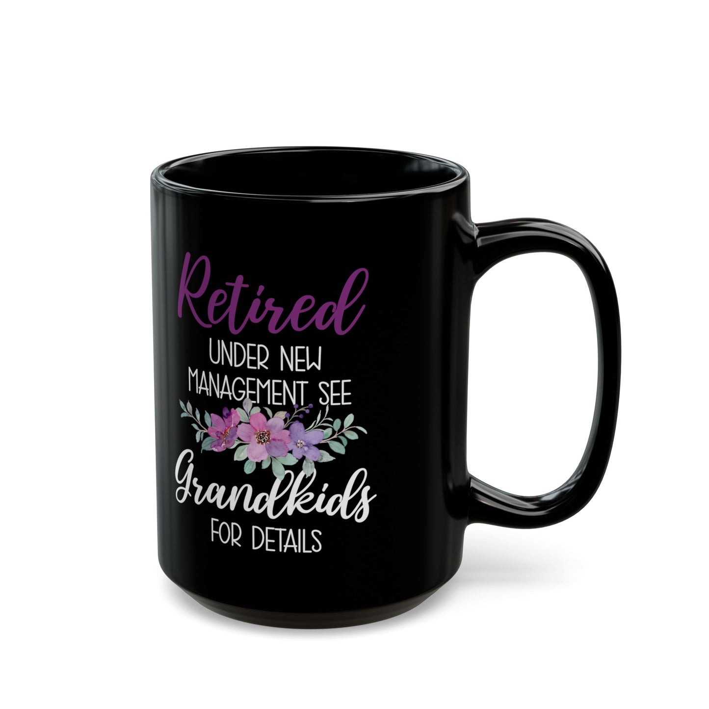 Retired Under New Management Mug – Grandkids Details Retirement Gift