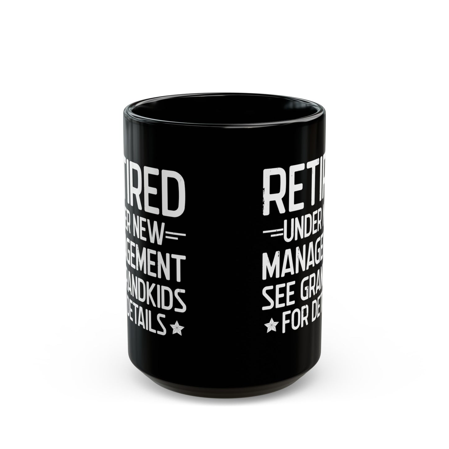 Retired Under New Management Black Mug – Perfect Gift for Grandparents