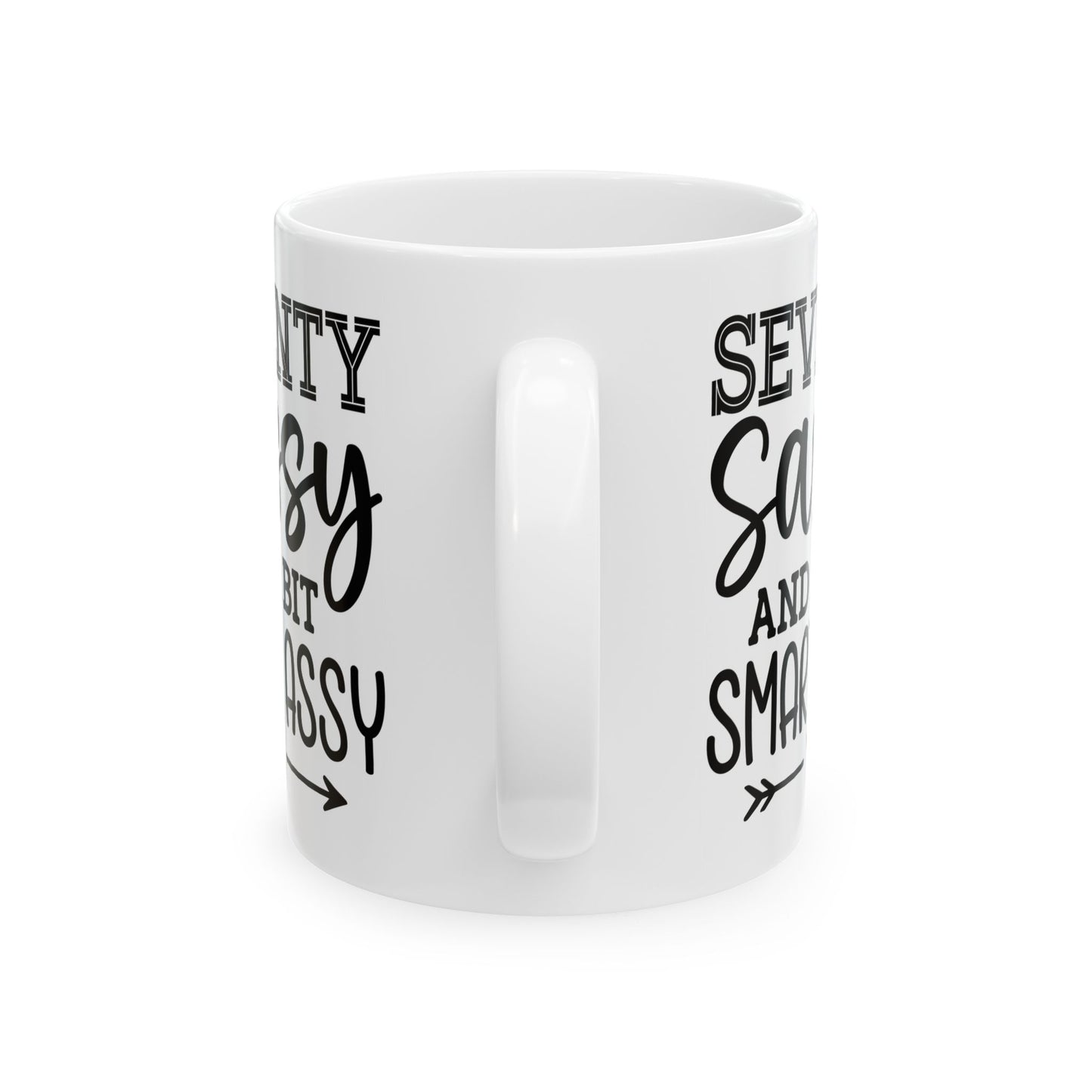 Seventy Sassy Ceramic Mug, (11oz, 15oz)