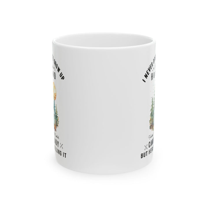 I Never Dreamed I’d Grow Up Ceramic Mug, (11oz, 15oz)