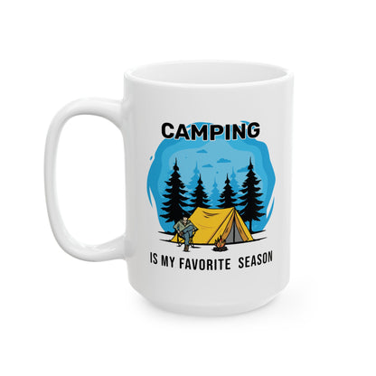 Camping is My Favorite Season Ceramic Mug, (11oz, 15oz)
