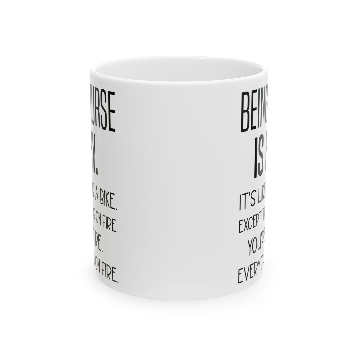 BEING A NURSE IS EASY 11oz & 15oz White mug