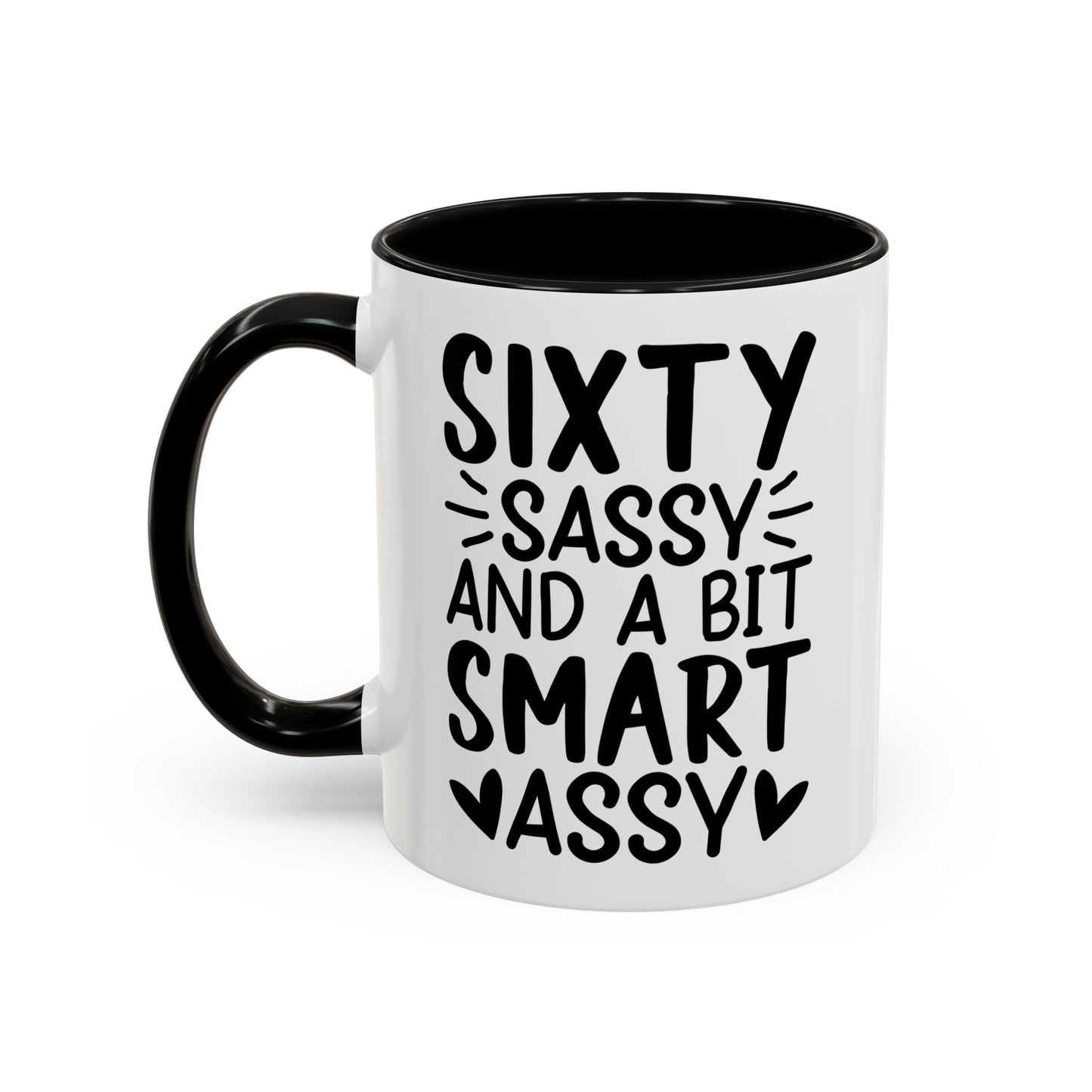 SIXTY SASSY and a bit SMART ASSY Coffee Mug (11, 15oz)