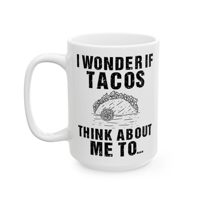 I Wonder If Tacos White Mug, (11oz, 15oz)