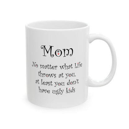 Funny Mom Mug – Gift for Mom from Daughter or Son Mother’s Day Mug