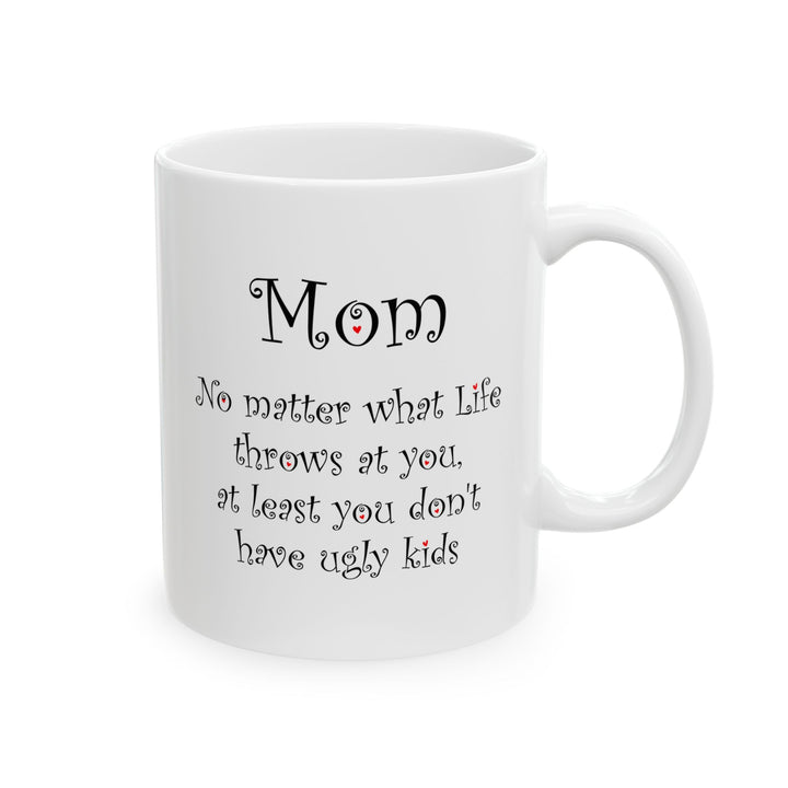 Funny Mom Mug – Gift for Mom from Daughter or Son Mother’s Day Mug