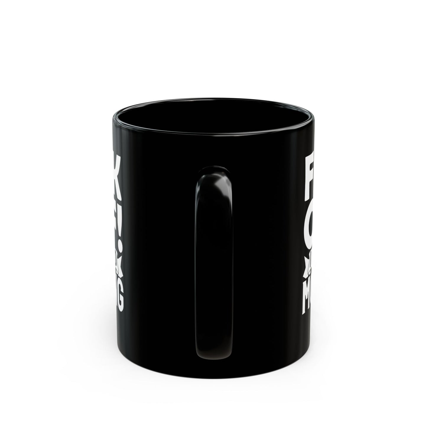 uck Off! I Mean Good Morning B Black Mug (11oz, 15oz)